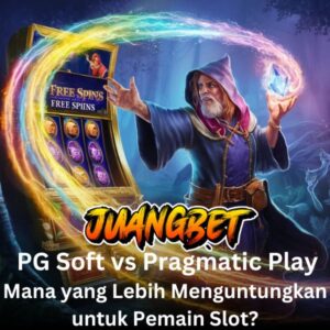 PG Soft vs Pragmatic Play Mana yang Lebih Menguntungkan untuk Pemain Slot